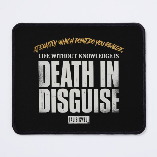 Item preview, Life Without Knowledge Is Death In Disguise - Talib Kweli Quote designed and sold by Enea Kelo.