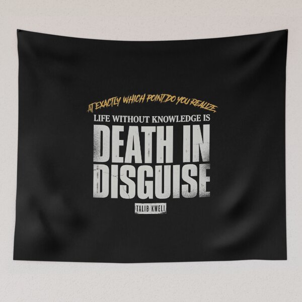 Item preview, Life Without Knowledge Is Death In Disguise - Talib Kweli Quote designed and sold by Enea Kelo.