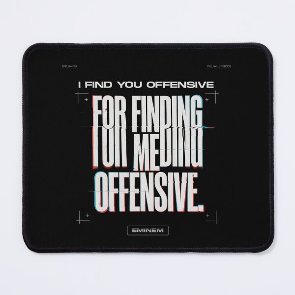Item preview, I Find You Offensive - Eminem 3D Glitch Typography designed and sold by Enea Kelo.