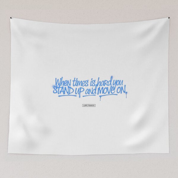 Item preview, Lupe Fiasco - When Times Is Hard Move On Blue Graffiti designed and sold by Enea Kelo.