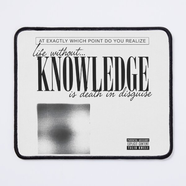 Item preview, Life Without Knowledge Is Death In Disguise - Talib Kweli Quote designed and sold by Enea Kelo.