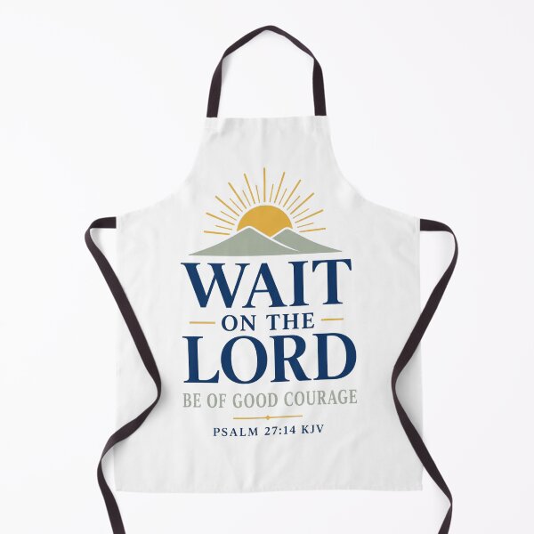 Item preview, Wait on the Lord, Be of Good Courage – Psalm 27:14 KJV Mountain Sunrise Design designed and sold by FaithThroughEverySeason.