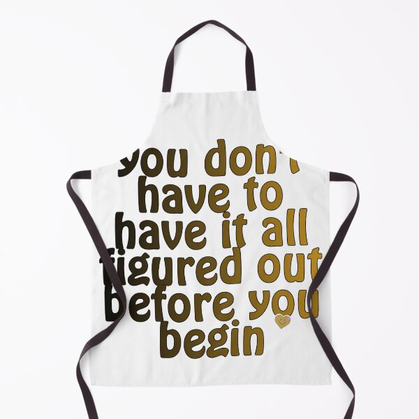 Item preview, You Don't Have to Have it all Figured Out Before You Begin designed and sold by MissLotusStudio.