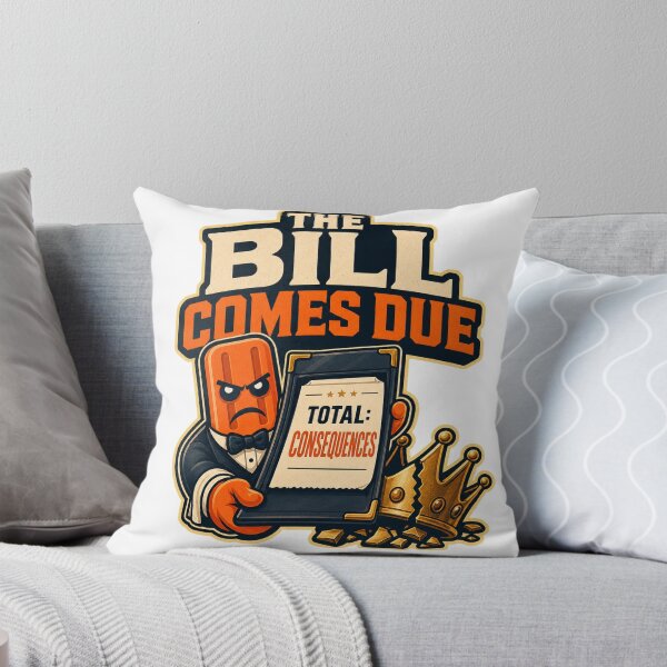 Item preview, The Bill Comes Due – Accountability Satire designed and sold by Angry Creamsicle.