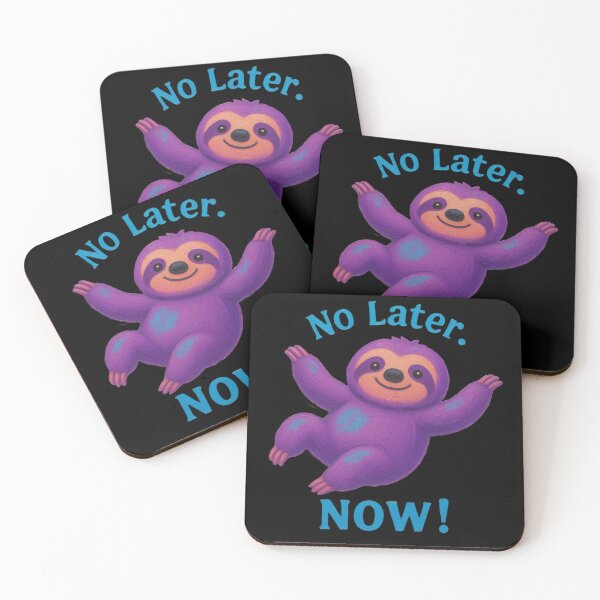 Item preview, No Later. Now! - Motivational Sloth with Procrastination Quote designed and sold by PatykArt.
