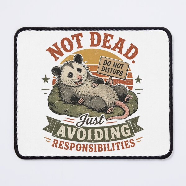 Item preview, Not Dead Just Avoiding Responsibilities designed and sold by mYaro.