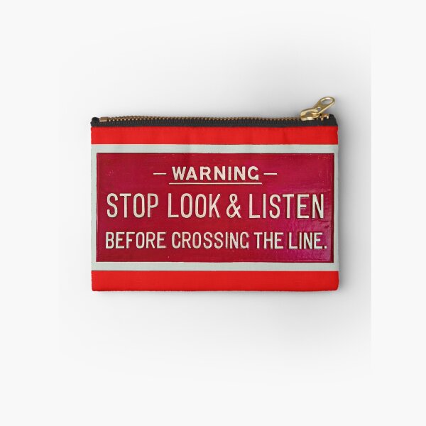 Item preview,  WARNING — STOP LOOK & LISTEN BEFORE CROSSING THE LINE designed and sold by stevepaint.