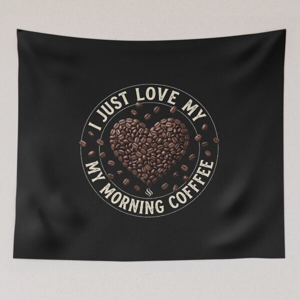 Item preview, I Just Love My Morning Coffee Heart Coffee Beans Design designed and sold by Evelashop.