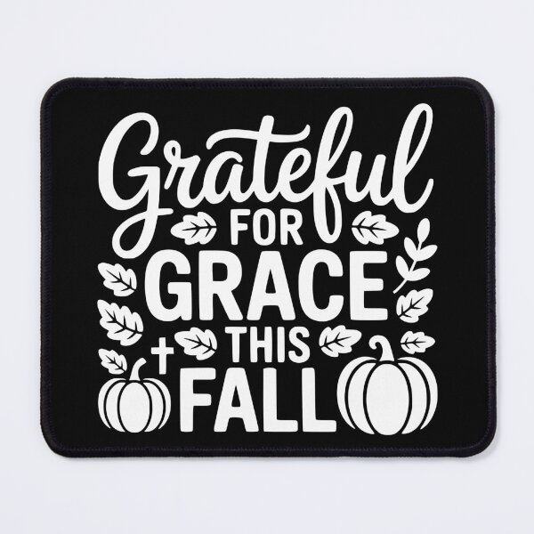 Item preview, Grateful for Grace This Fall designed and sold by theartfulaspie.