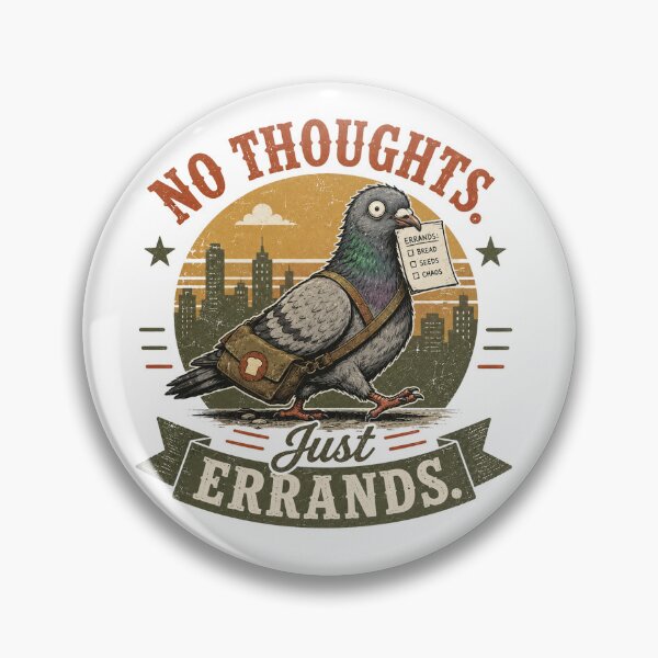 Item preview, No Thoughts Just Errands Pigeon designed and sold by mYaro.