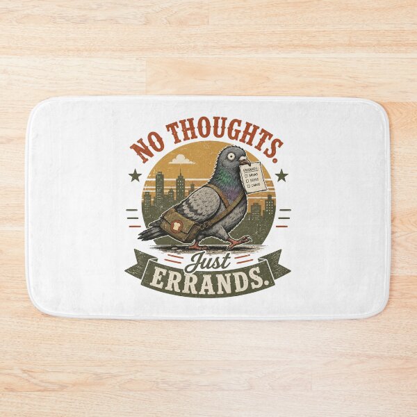 Item preview, No Thoughts Just Errands Pigeon designed and sold by mYaro.