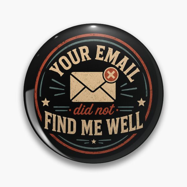 Item preview, Your Email Did Not Find Me Well  designed and sold by DemureArtsy.