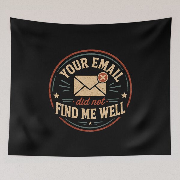 Item preview, Your Email Did Not Find Me Well  designed and sold by DemureArtsy.
