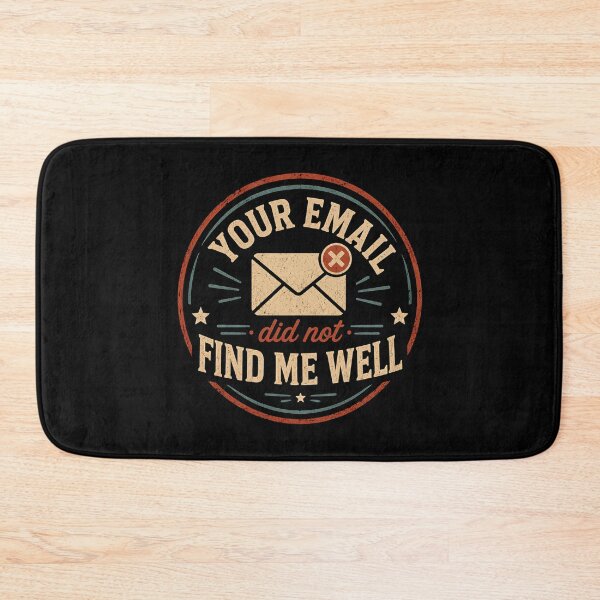 Item preview, Your Email Did Not Find Me Well  designed and sold by DemureArtsy.
