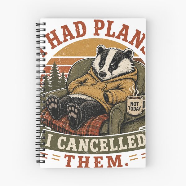 Item preview, I Had Plans Cancelled Them Badger designed and sold by mYaro.