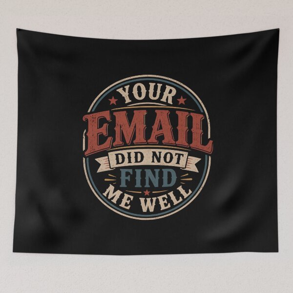 Item preview, Your Email Did Not Find Me Well  designed and sold by DemureArtsy.