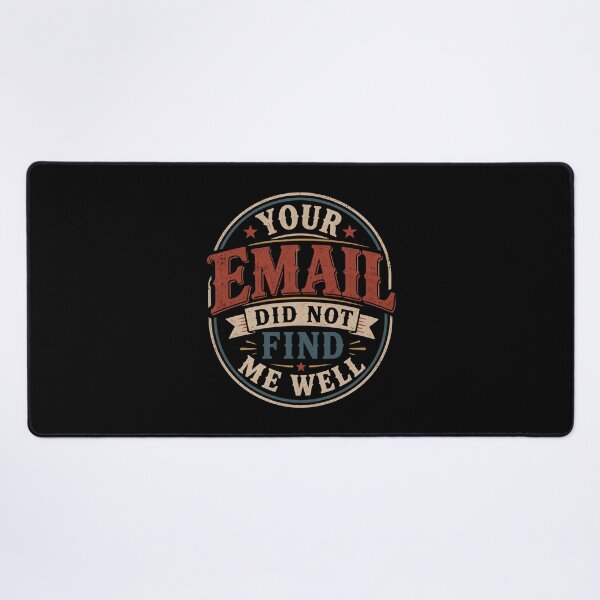 Item preview, Your Email Did Not Find Me Well designed and sold by DemureArtsy.