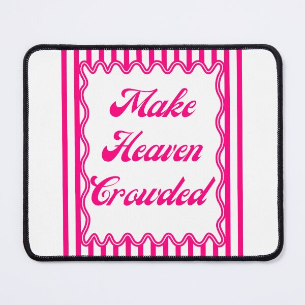 Item preview, Make Heaven Crowded - Pink & Black Y2K Quote designed and sold by BumbleBloom7.