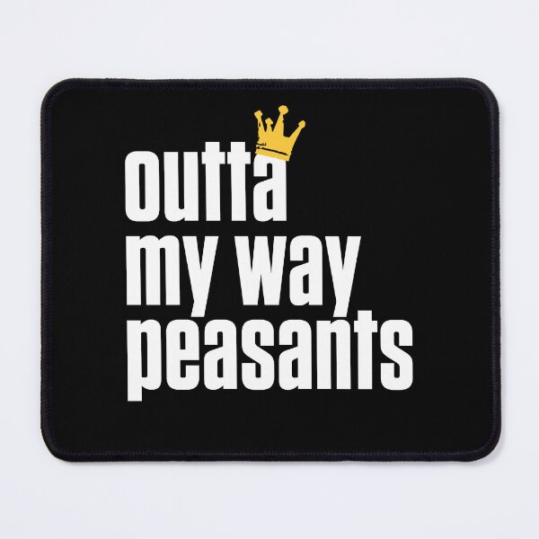 Item preview, Outta My Way Peasants Royalty Crown designed and sold by AnAzArt.