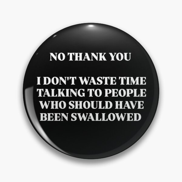 Item preview, NO THANK YOU designed and sold by SAY WHAT?.