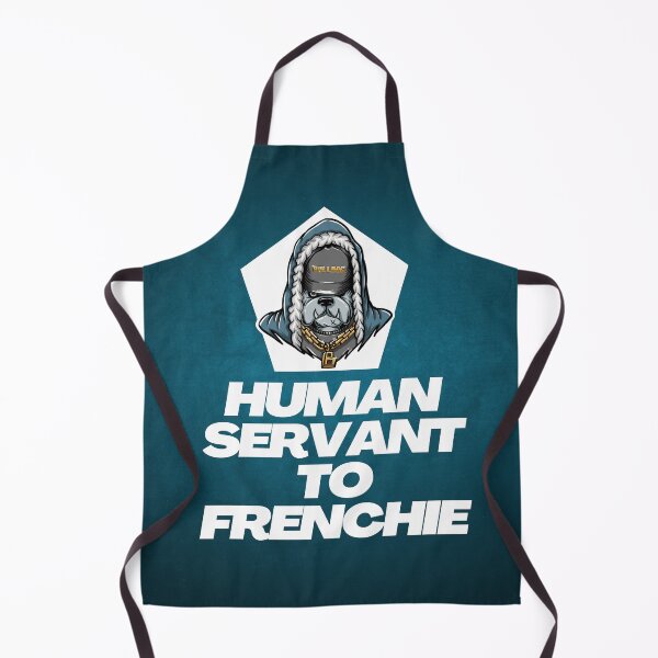 Item preview, Human Servant to Frenchie designed and sold by jpubdesigns.