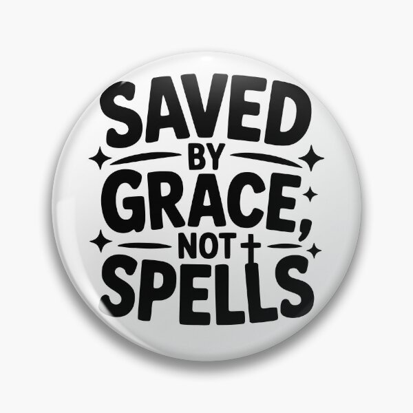 Item preview, Saved By Grace, Not Spells designed and sold by theartfulaspie.