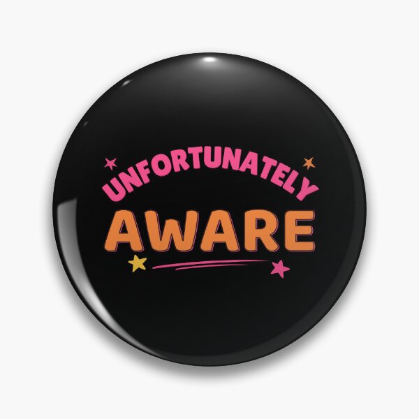 Item preview, Unfortunately Aware Funny Dark Humor Sticker Mental Health Sarcastic Gift designed and sold by SapphosWeave.