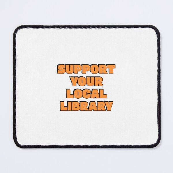 Item preview, Support your local library designed and sold by Inspirationmotivation.