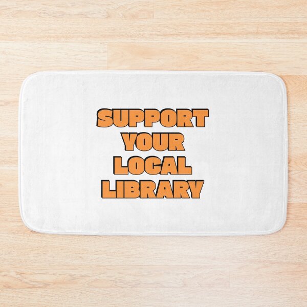 Item preview,  Support your local library designed and sold by Inspirationmotivation.