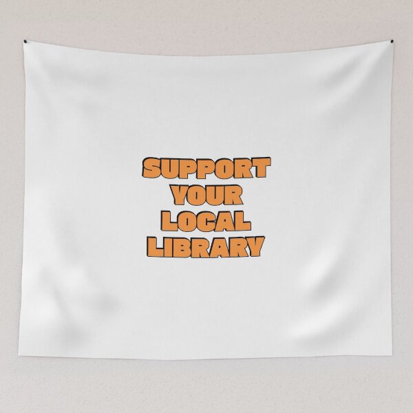 Item preview, Support your local library designed and sold by Inspirationmotivation.
