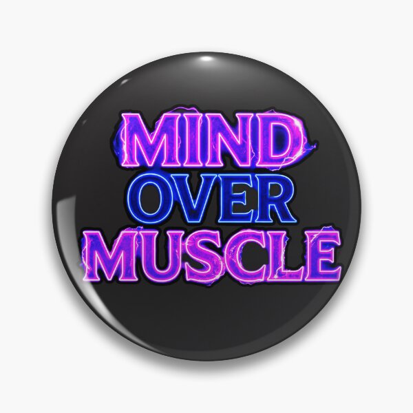 Item preview, Mind over Muscle designed and sold by Cerebral Collective.