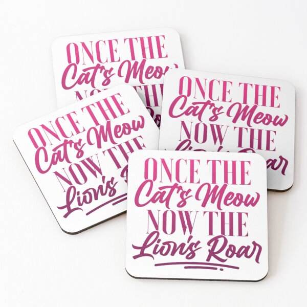 Item preview, Once the cat's meow now the lion's roar designed and sold by Blooming Wonders.