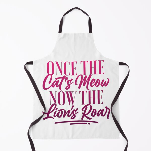 Item preview, Once the cat's meow now the lion's roar designed and sold by Blooming Wonders.