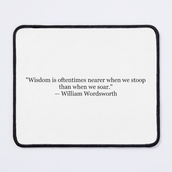 Item preview, Wisdom Is Oftentimes Nearer When We Stoop Than When We Soar | William Wordsworth Poetry Print | Literary Wall Art designed and sold by The Prose Atelier.