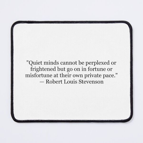 Item preview, Quiet Minds Cannot Be Perplexed or Frightened | Robert Louis Stevenson Quote Print | Literary Wall designed and sold by The Prose Atelier.