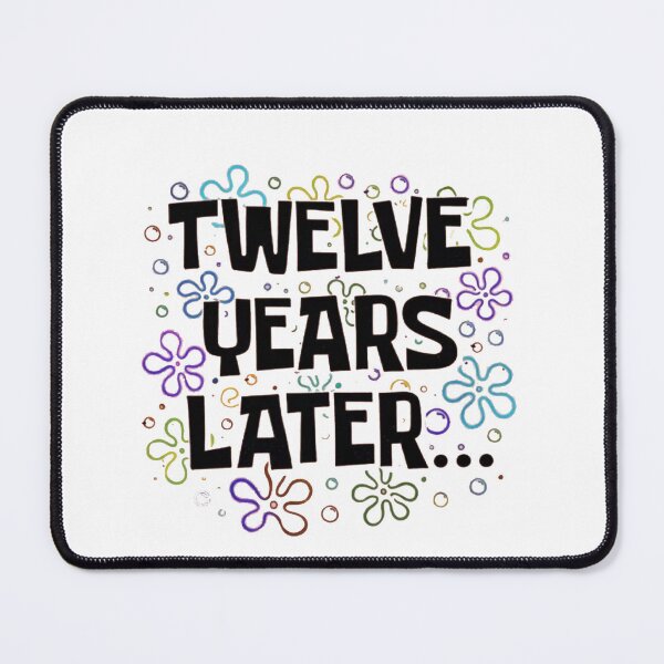 Item preview, Twelve Years Later Funny Meme  designed and sold by Gbriel3.