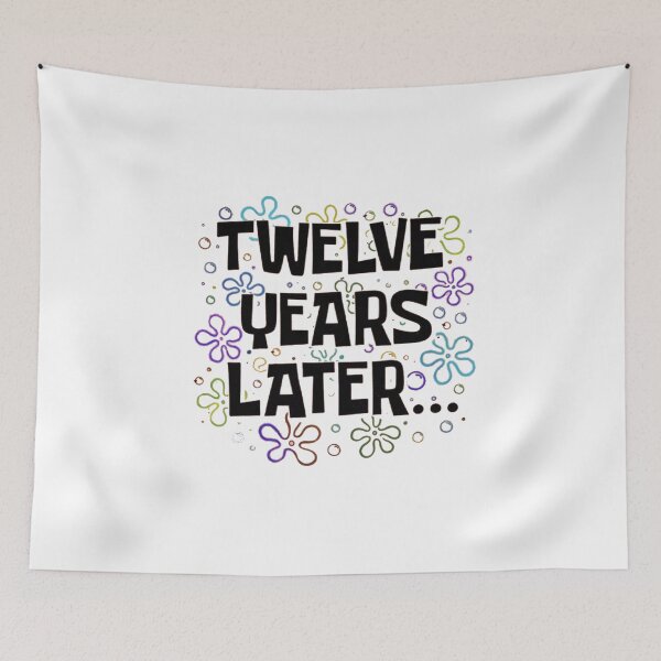 Item preview, Twelve Years Later Funny Meme  designed and sold by Gbriel3.
