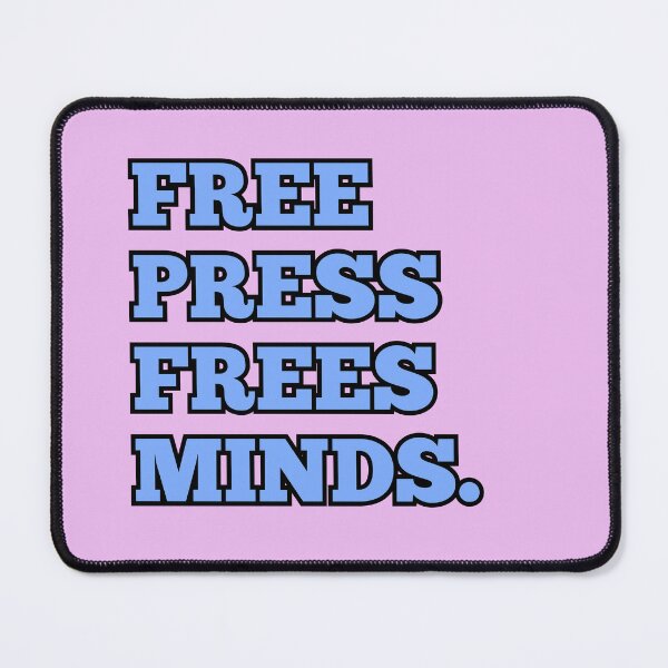 Item preview, Free Press Frees Minds designed and sold by syd_hersko.