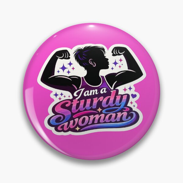 Item preview, I am a sturdy woman (Bi) designed and sold by Strong & Sturdy.