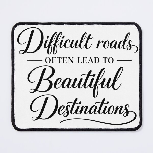 Item preview, Difficult Roads Often Lead to Beautiful Destinations Typography – Inspirational Motivational Quote designed and sold by SP319.