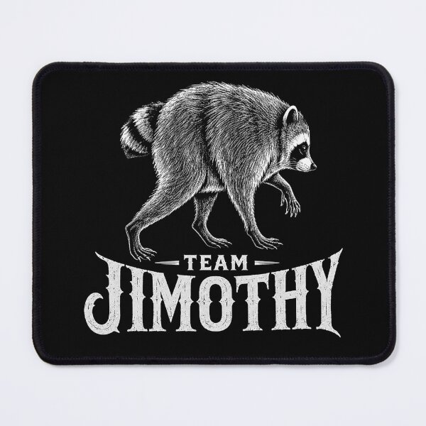 Item preview, Team Jimothy Raccoon designed and sold by Kladhadredo.