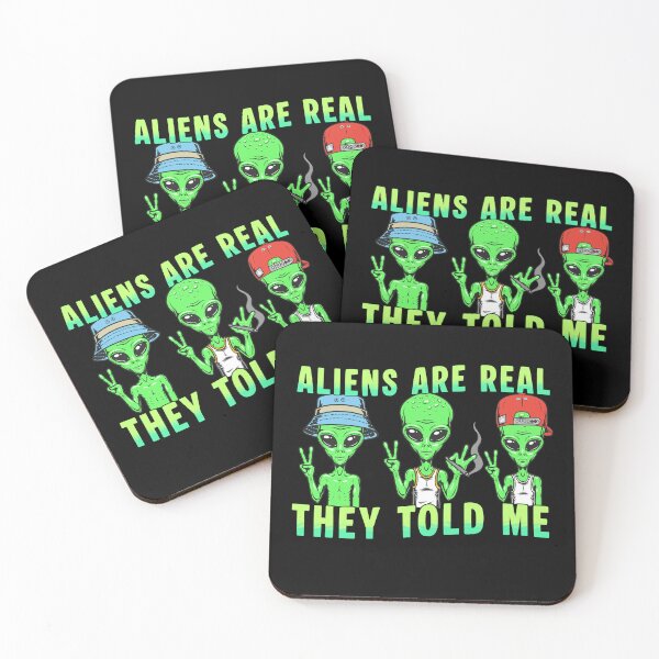 Item preview, Aliens are real they told me designed and sold by BritishDelights.