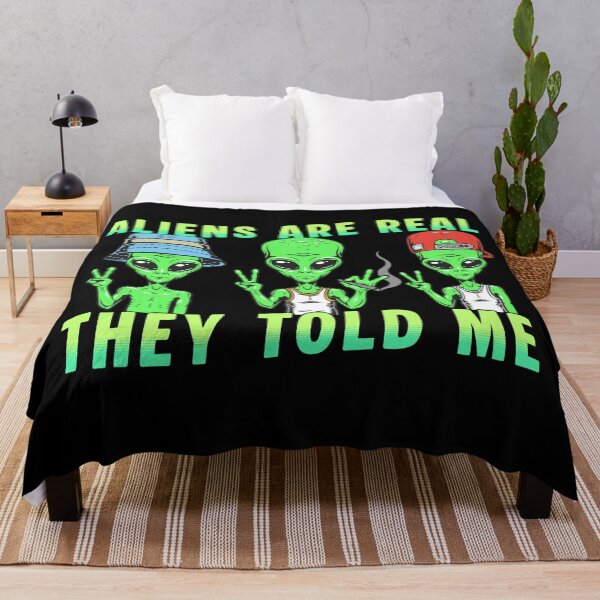 Item preview, Aliens are real they told me designed and sold by BritishDelights.