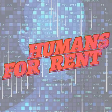 Artwork thumbnail, HUMANS FOR RENT by TurtoeClub