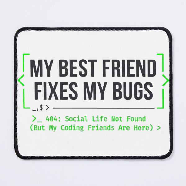 Item preview, My Best Friend Fixes My Bugs Coding Shirt designed and sold by SHOP-Corner.