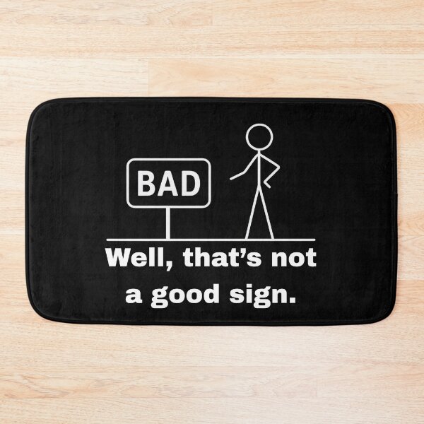 Item preview, Well That's Not A Good Sign Funny Stick Figure Sarcastic Pun designed and sold by FoxFrame Studio.