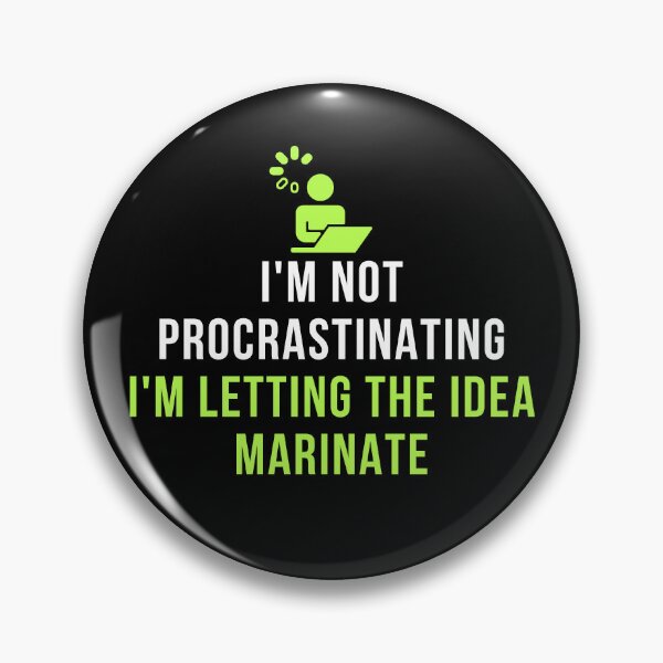 Item preview, I'm Not Procrastinating. I'm Letting The Idea Marinate. | Funny Creative Quote T-Shirt designed and sold by TongTang.