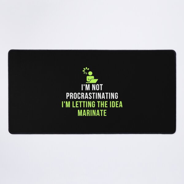Item preview, I'm Not Procrastinating. I'm Letting The Idea Marinate. | Funny Creative Quote T-Shirt designed and sold by TongTang.