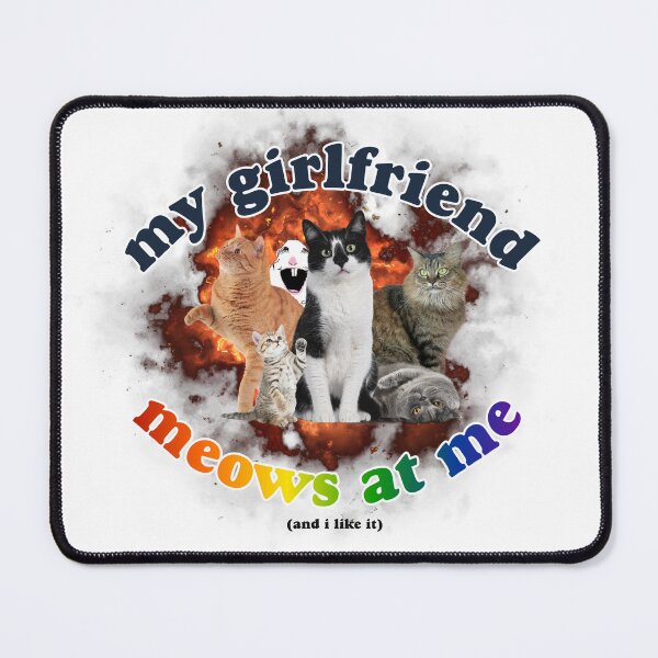 Item preview, Girlfriend Meows at me designed and sold by ella's stickers :).