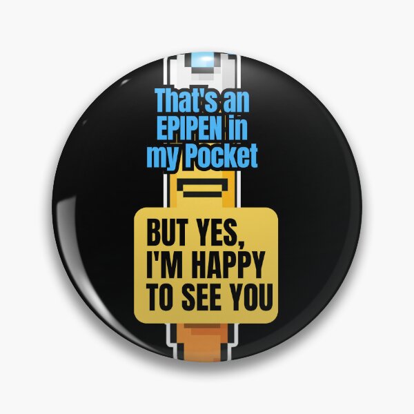 Item preview, Funny Allergy and MCAS That's an EpiPen in My Pocket Anaphylaxis Awareness  designed and sold by pulse_retail.